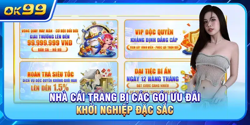 Nhà cái trang bị các gói ưu đãi khởi nghiệp đặc sắc