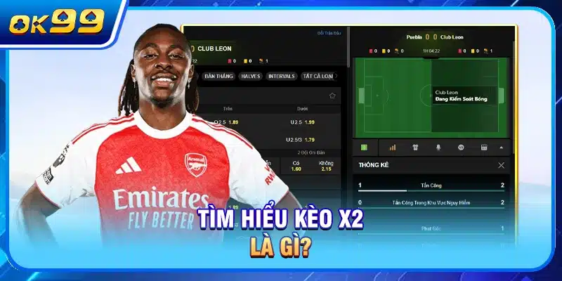 Tìm hiểu kèo x2 là gì?