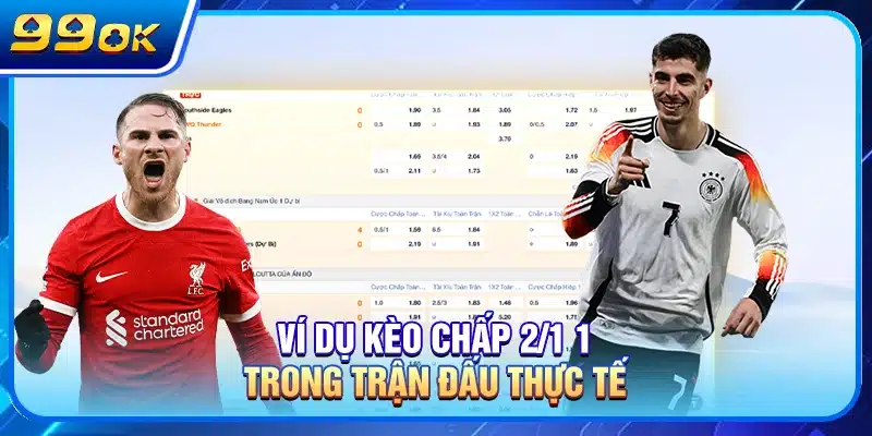 Ví dụ kèo chấp 1 1/2 trong trận đấu thực tế