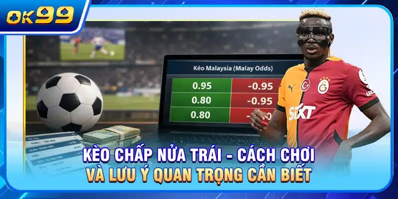 Kèo Chấp Nửa Trái